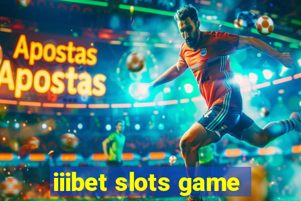 iiibet slots game